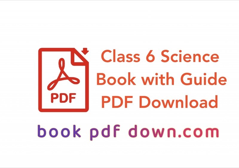 Class 6 General Science Book with Guide PDF Download