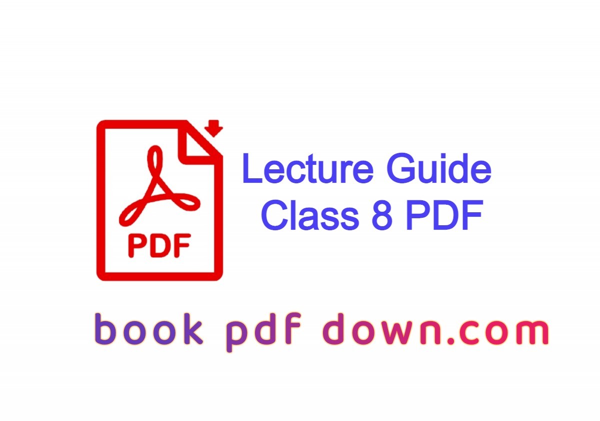 Lecture Guide for Class 8 PDF